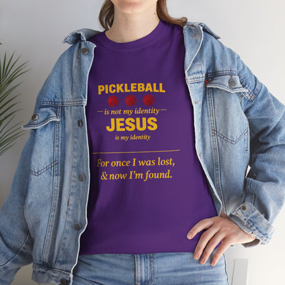 Pickleball Is Not My Identity — Jesus Is My Identity T-Shirt