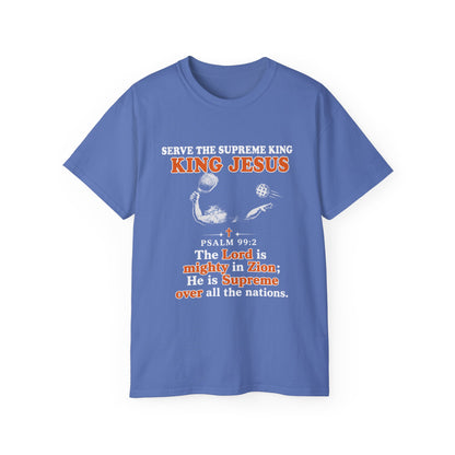 King Jesus Psalm 99:2 T-Shirt — Christian Faith Graphic Tee