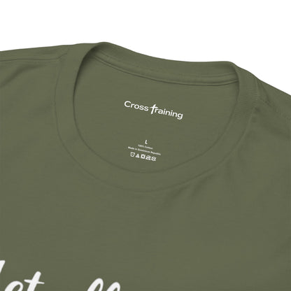 Love Scripture T-Shirt — "Let All That You Do Be Done in Love" (1 Corinthians 16:14)