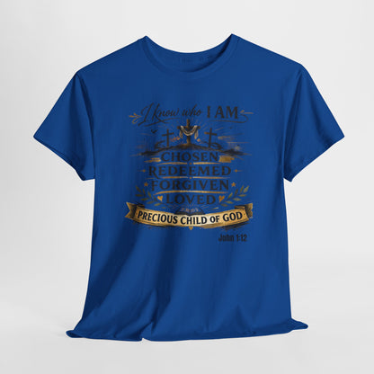 Christian Tee – "I Know Who I Am: Chosen, Redeemed, Forgiven, Loved" Spiritual Faith T-Shirt