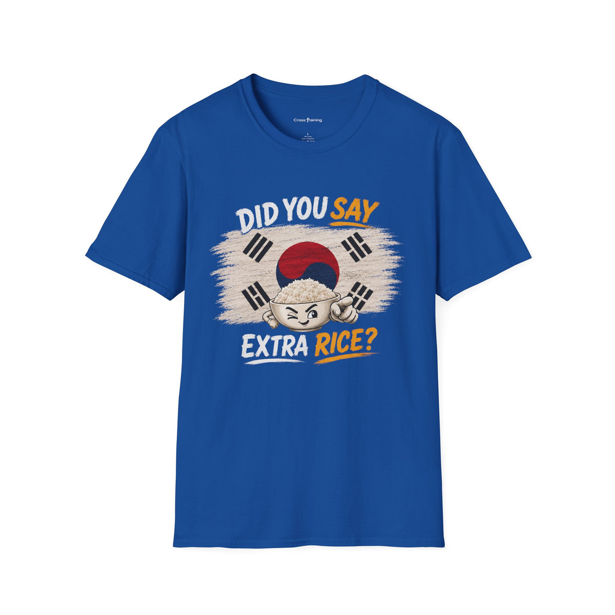 Did You Say Extra Rice? Korean Flag Rice Bowl T-Shirt