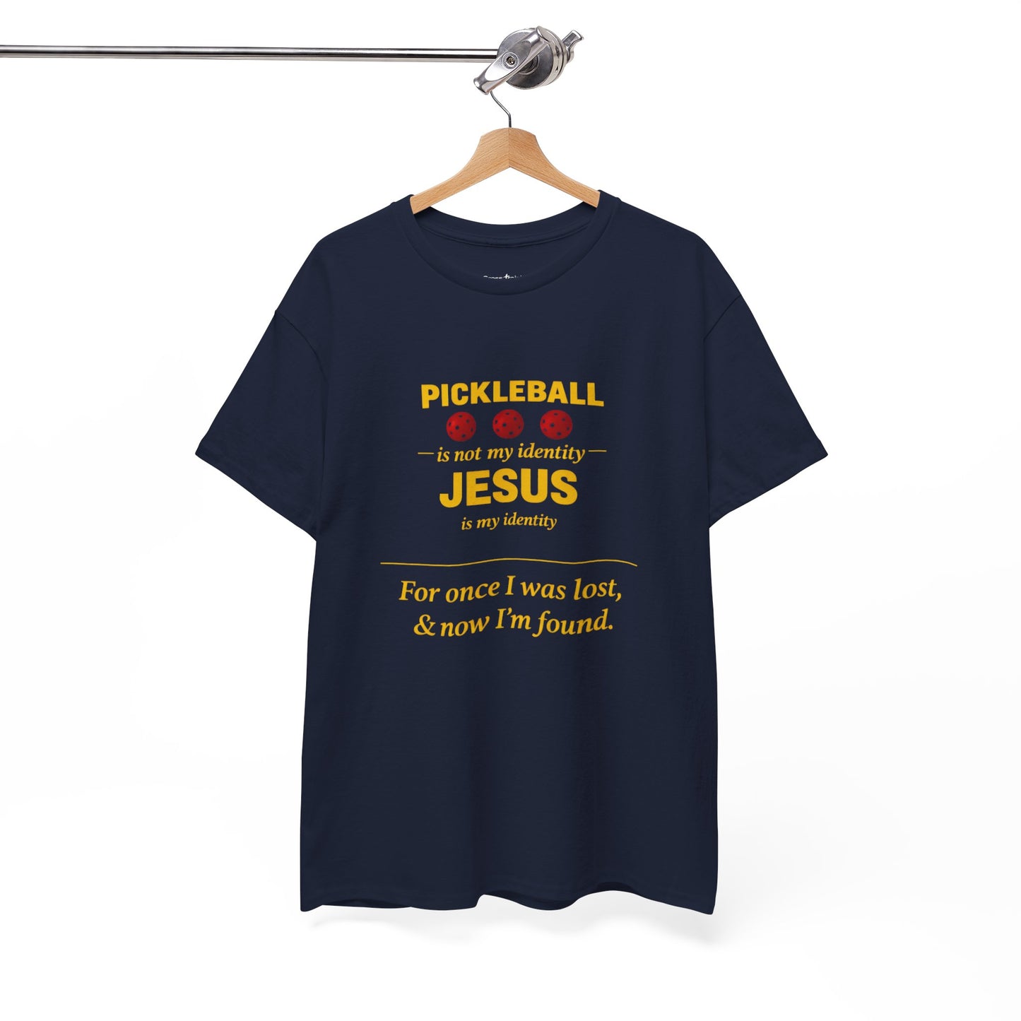 Pickleball Is Not My Identity — Jesus Is My Identity T-Shirt
