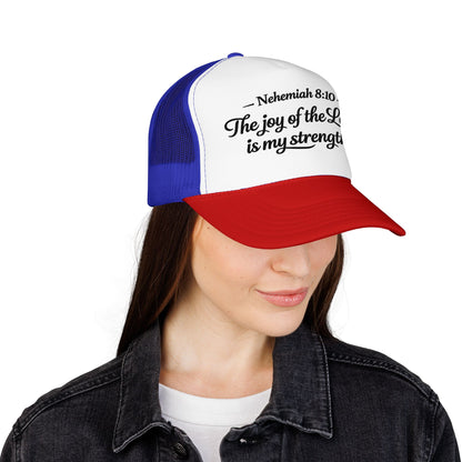 Nehemiah 8:10 Trucker Hat — “The Joy of the Lord Is My Strength” Christian Foam Cap