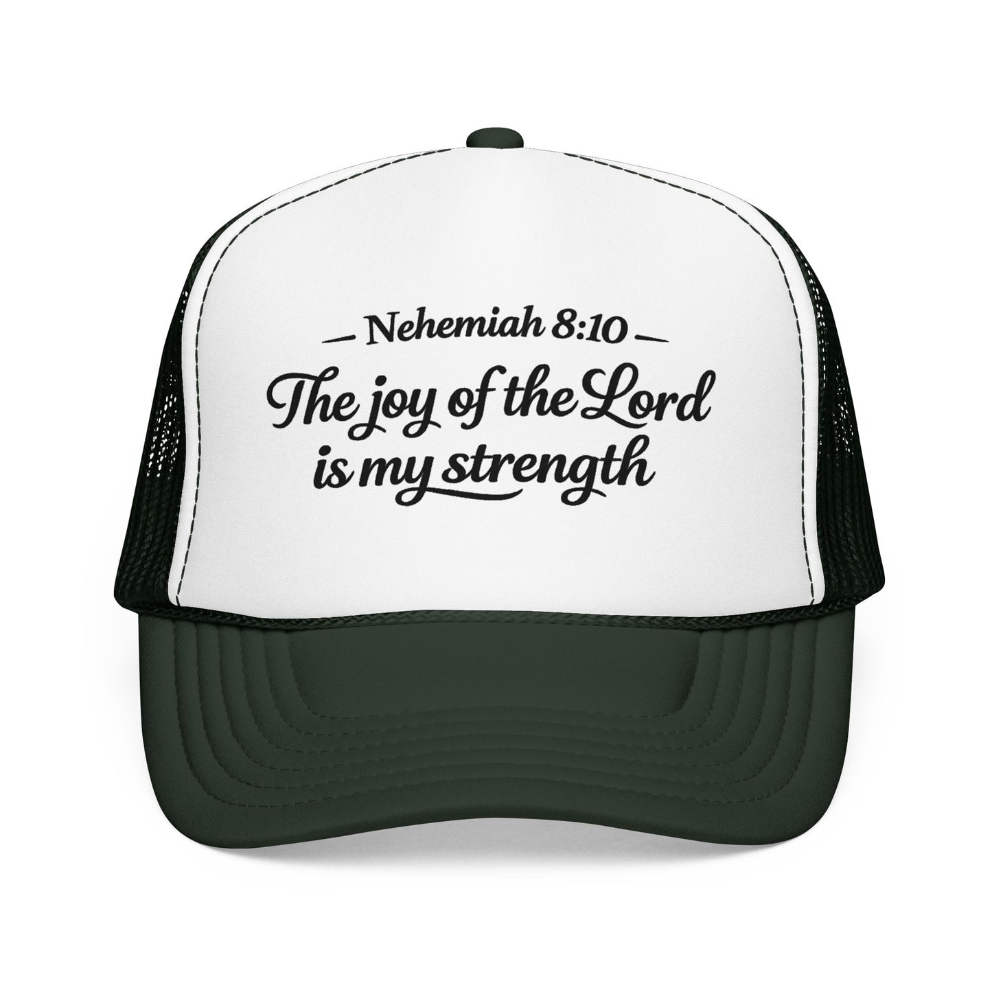 Nehemiah 8:10 Trucker Hat — “The Joy of the Lord Is My Strength” Christian Foam Cap