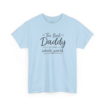 Daddy T-Shirt – "The Best Daddy in the Whole World" Father's Day Tee