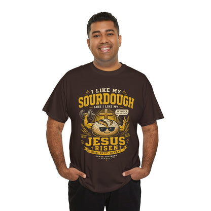 Jesus Is Risen Sourdough T-Shirt — Funny Christian Baking Tee