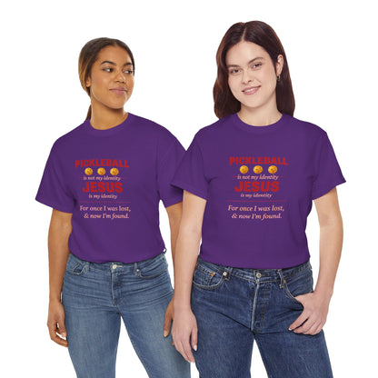 Pickleball Is Not My Identity — Jesus Is My Identity T-Shirt