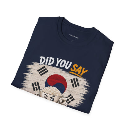 Did You Say Extra Rice? Korean Flag Rice Bowl T-Shirt