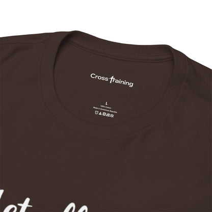 Love Scripture T-Shirt — "Let All That You Do Be Done in Love" (1 Corinthians 16:14)