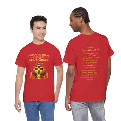 God’s Grace Tee — "I’m Playing Today Because of God’s Grace" Christian T-Shirt (Ephesians 2:8-10)