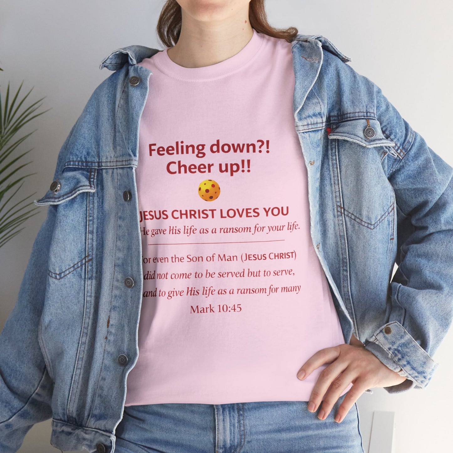Christian Encouragement T-Shirt — "Feeling down?! Cheer up!! Jesus Christ Loves You" Faith Tee