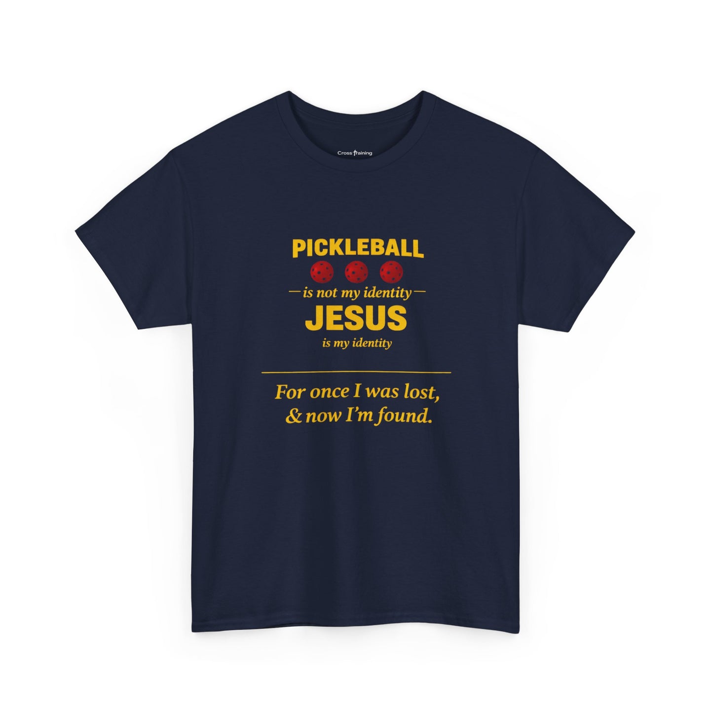 Pickleball Is Not My Identity — Jesus Is My Identity T-Shirt
