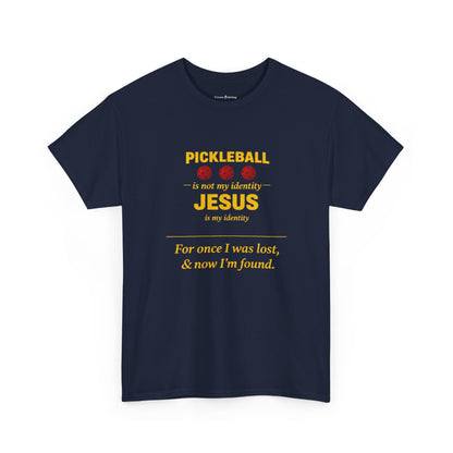 Pickleball Is Not My Identity — Jesus Is My Identity T-Shirt