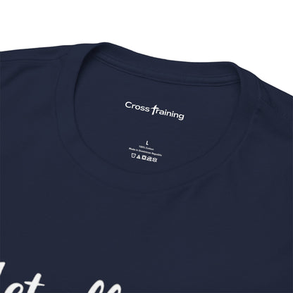 Love Scripture T-Shirt — "Let All That You Do Be Done in Love" (1 Corinthians 16:14)