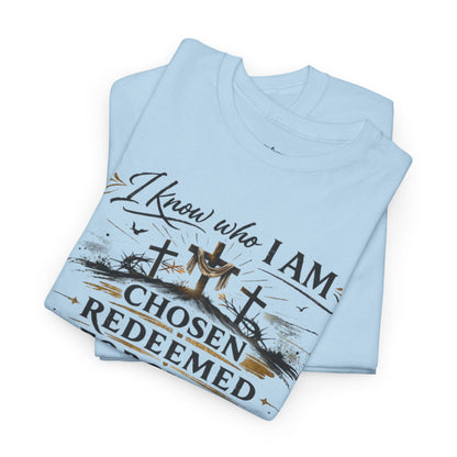 Christian Tee – "I Know Who I Am: Chosen, Redeemed, Forgiven, Loved" Spiritual Faith T-Shirt