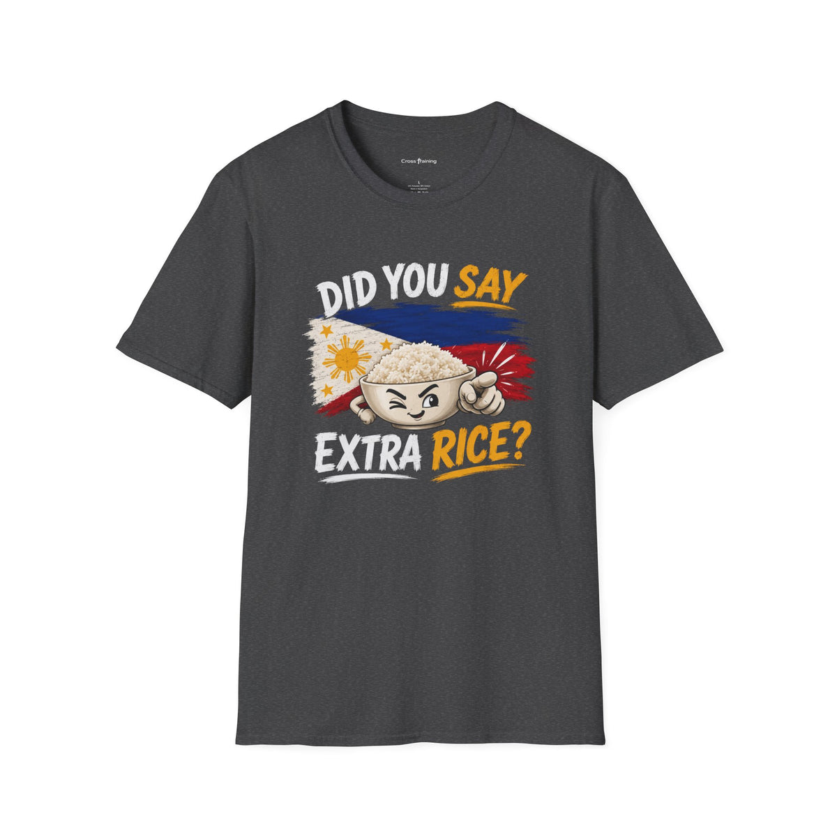 Did You Say Extra Rice? T-Shirt — Filipino Rice Bowl Graphic Tee