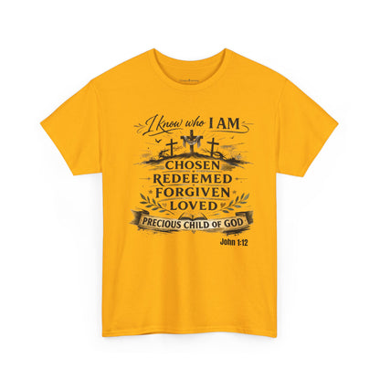 Christian Tee – "I Know Who I Am: Chosen, Redeemed, Forgiven, Loved" Spiritual Faith T-Shirt