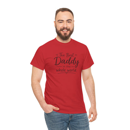 Daddy T-Shirt – "The Best Daddy in the Whole World" Father's Day Tee