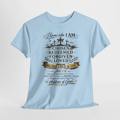 Christian Faith T-Shirt – “I Know Who I Am” Chosen, Redeemed, Forgiven Design