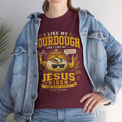 Jesus Is Risen Sourdough T-Shirt — Funny Christian Baking Tee