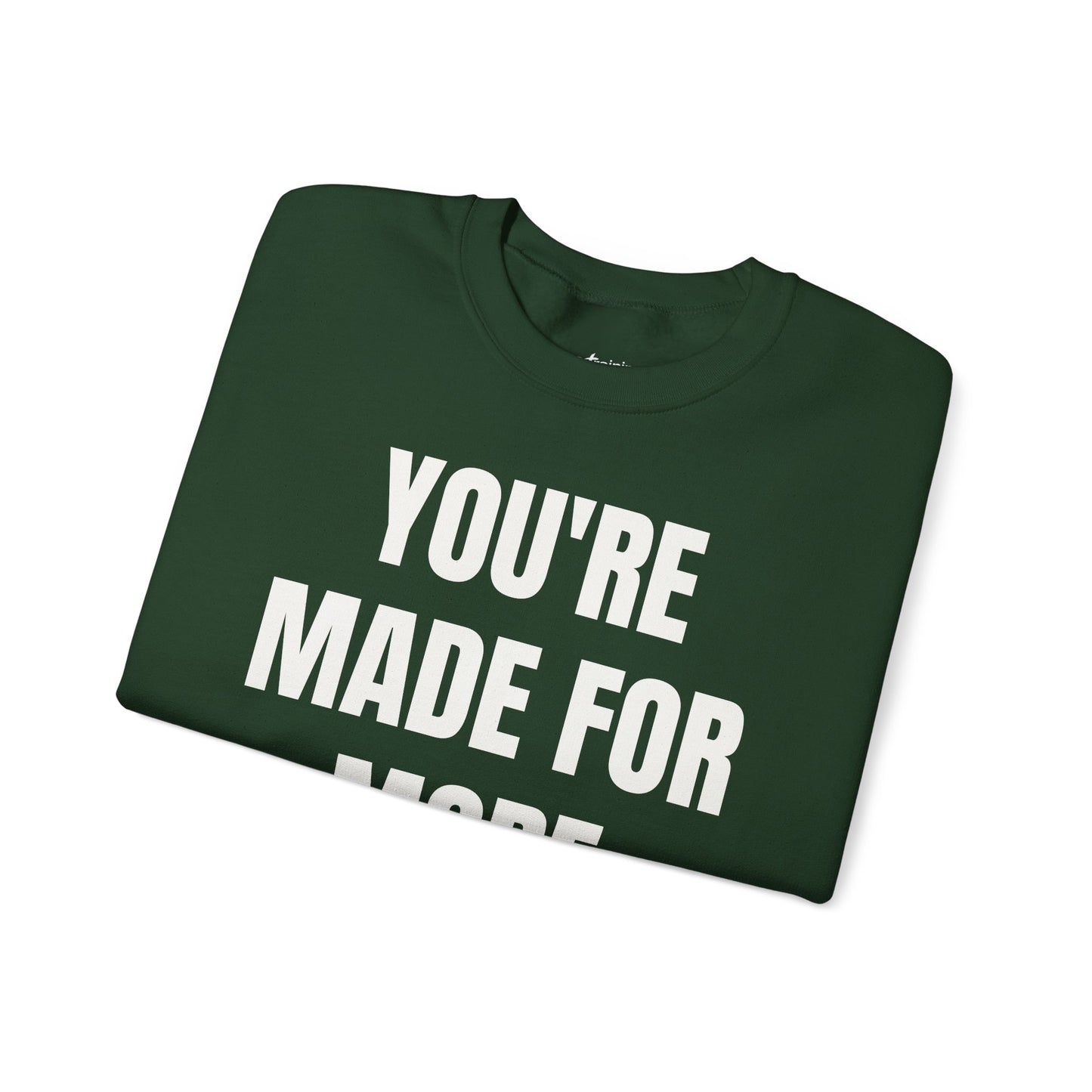Crewneck Sweatshirt - "You're Made For More" Inspirational Christian Quote (Ephesians 2:10)