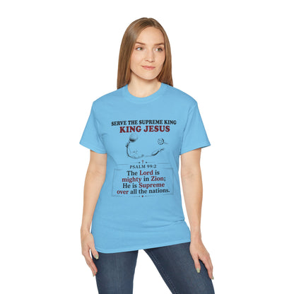King Jesus Psalm 99:2 T-Shirt — Christian Faith Graphic Tee