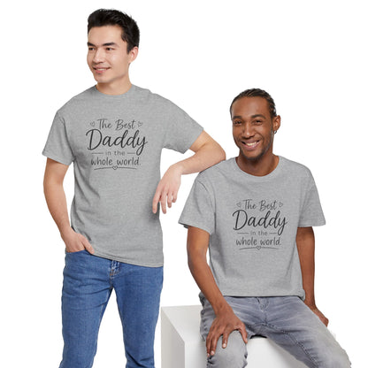 Daddy T-Shirt – "The Best Daddy in the Whole World" Father's Day Tee