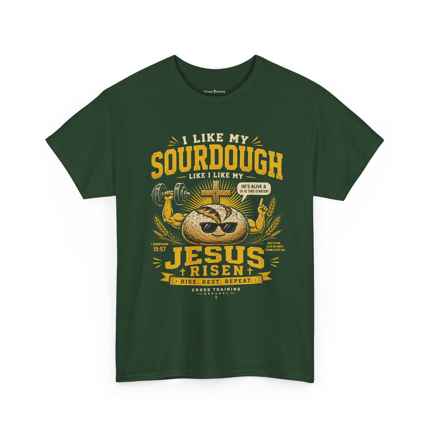 Jesus Is Risen Sourdough T-Shirt — Funny Christian Baking Tee