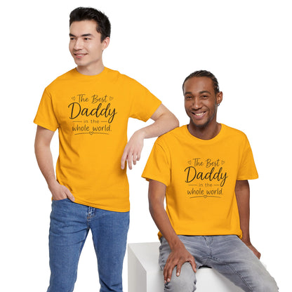 Daddy T-Shirt – "The Best Daddy in the Whole World" Father's Day Tee