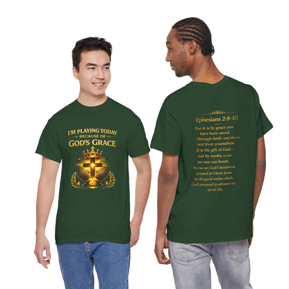God’s Grace Tee — "I’m Playing Today Because of God’s Grace" Christian T-Shirt (Ephesians 2:8-10)