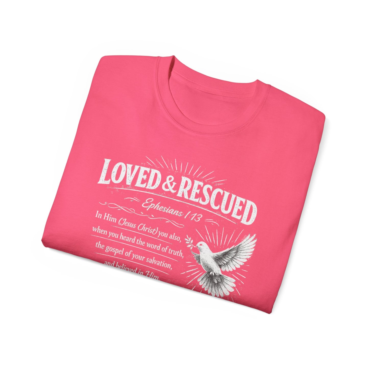 Loved & Rescued Tee — Ephesians 1:13 Christian Dove T‑Shirt