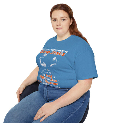 King Jesus Psalm 99:2 T-Shirt — Christian Faith Graphic Tee
