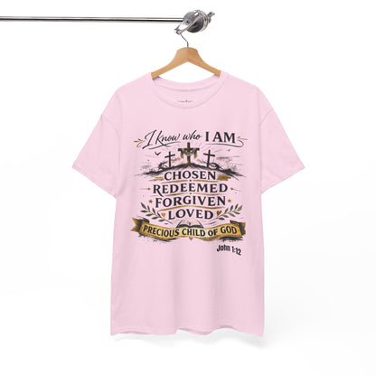 Christian Tee – "I Know Who I Am: Chosen, Redeemed, Forgiven, Loved" Spiritual Faith T-Shirt