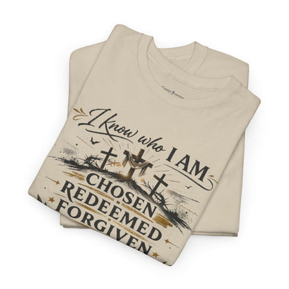 Christian Faith T-Shirt – “I Know Who I Am” Chosen, Redeemed, Forgiven Design