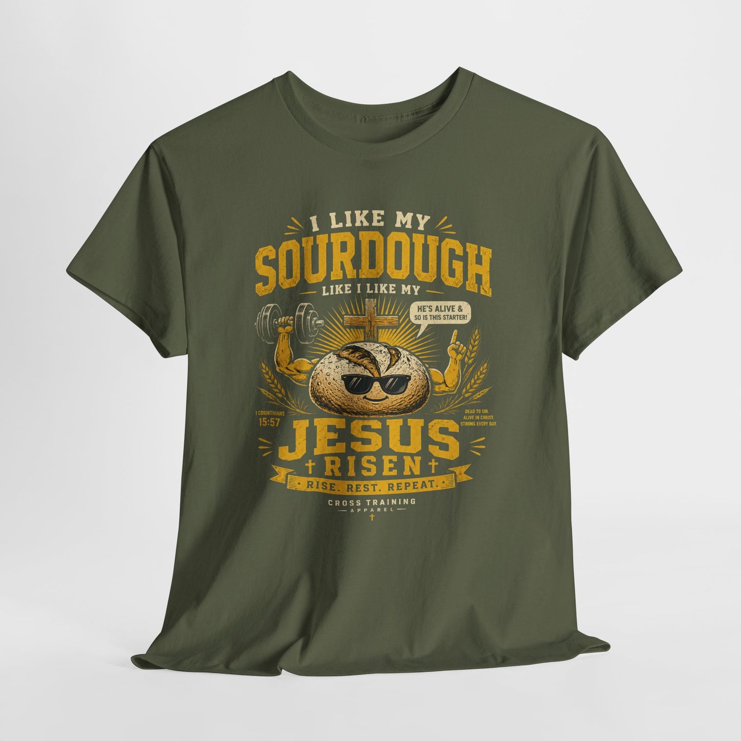 Jesus Is Risen Sourdough T-Shirt — Funny Christian Baking Tee