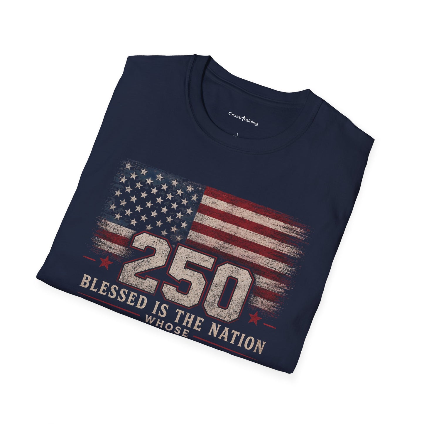 250th Anniversary Flag T-Shirt — "Blessed Is The Nation" Patriotic Tee