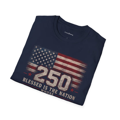 250th Anniversary Flag T-Shirt — "Blessed Is The Nation" Patriotic Tee