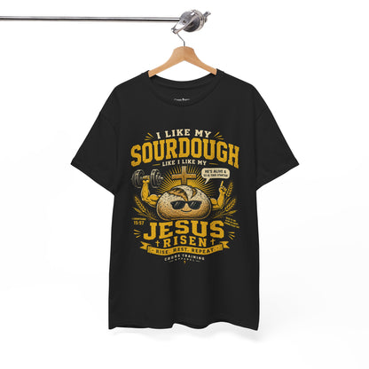 Jesus Is Risen Sourdough T-Shirt — Funny Christian Baking Tee