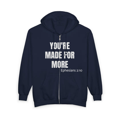 Full-Zip Hoodie — "You're Made For More" Inspirational Zip-Up