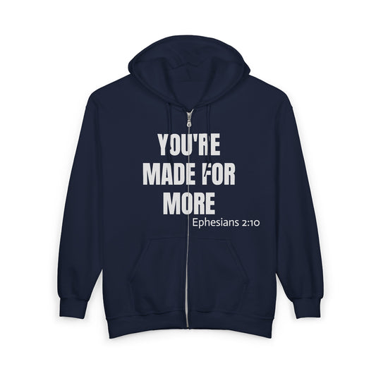 Full-Zip Hoodie — "You're Made For More" Inspirational Zip-Up