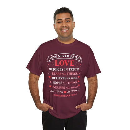 Love Never Fails T-Shirt — 1 Corinthians 13:6-7 Christian Faith Tee