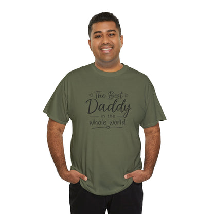Daddy T-Shirt – "The Best Daddy in the Whole World" Father's Day Tee