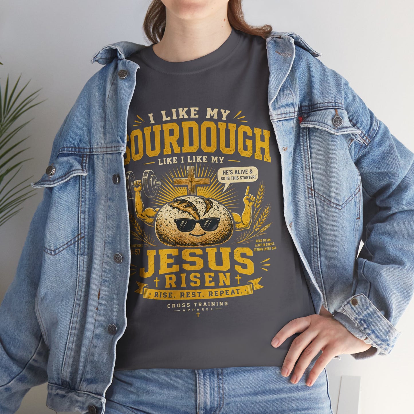Jesus Is Risen Sourdough T-Shirt — Funny Christian Baking Tee
