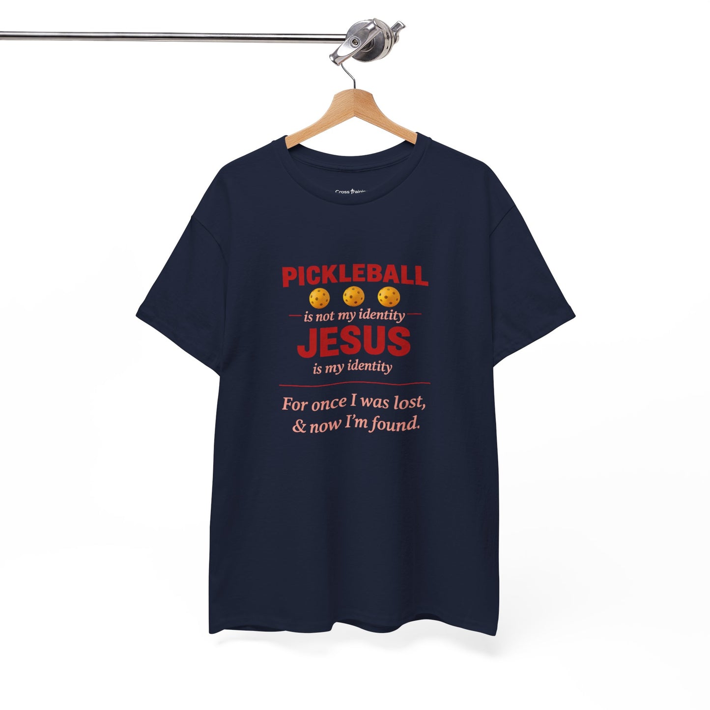 Pickleball Is Not My Identity — Jesus Is My Identity T-Shirt