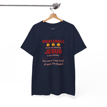 Pickleball Is Not My Identity — Jesus Is My Identity T-Shirt