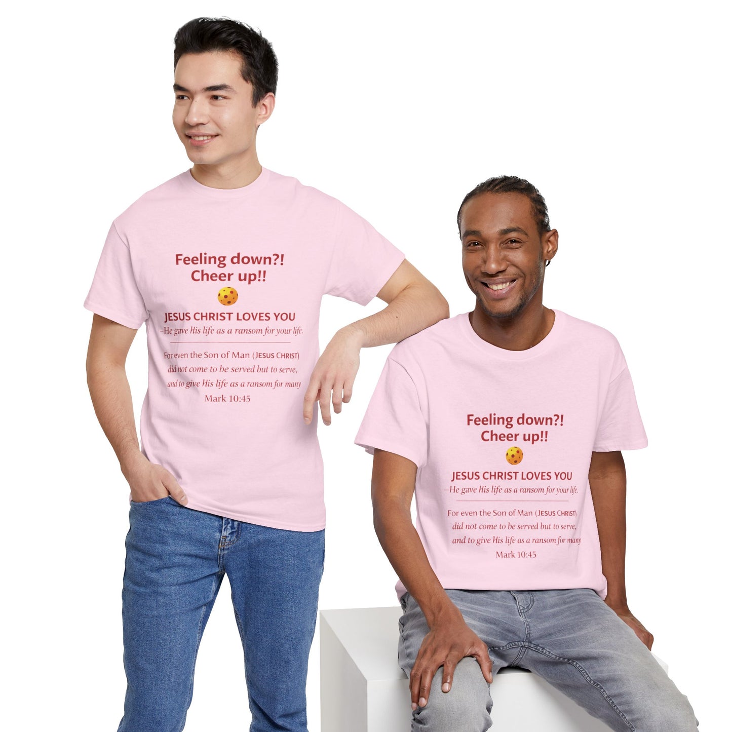 Christian Encouragement T-Shirt — "Feeling down?! Cheer up!! Jesus Christ Loves You" Faith Tee