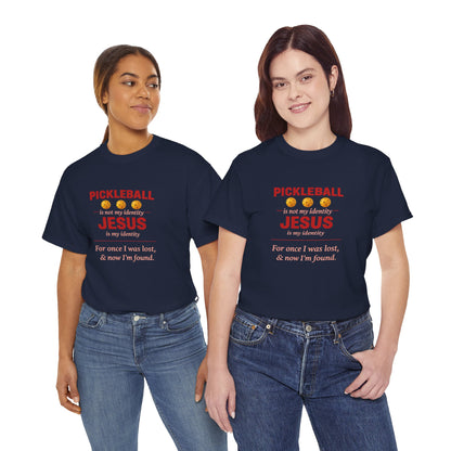 Pickleball Is Not My Identity — Jesus Is My Identity T-Shirt